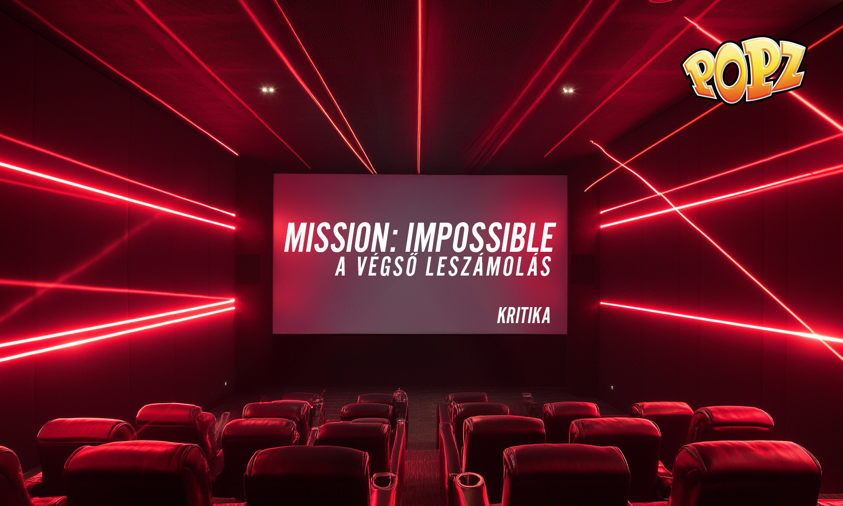 POPZ-KULTÚRA Filmajánló – Mission: Impossible – A végső leszámolás (2025)