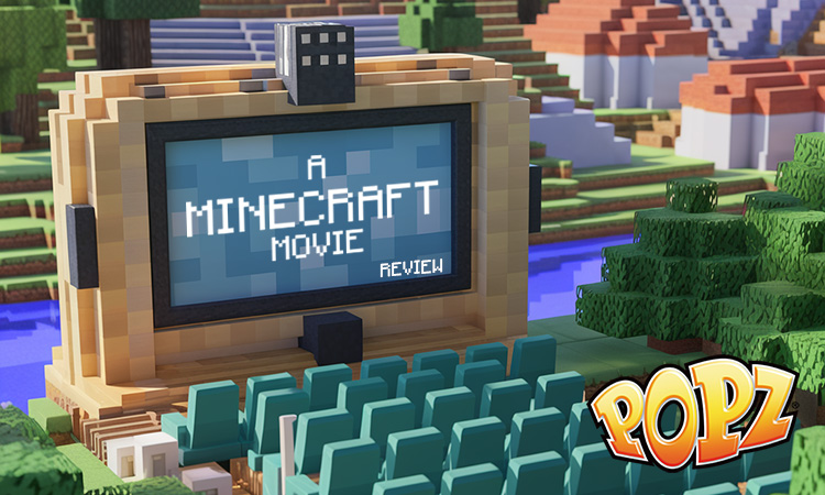 POPZ-CULTURE Movie Reviews – A Minecraft Movie (2025)