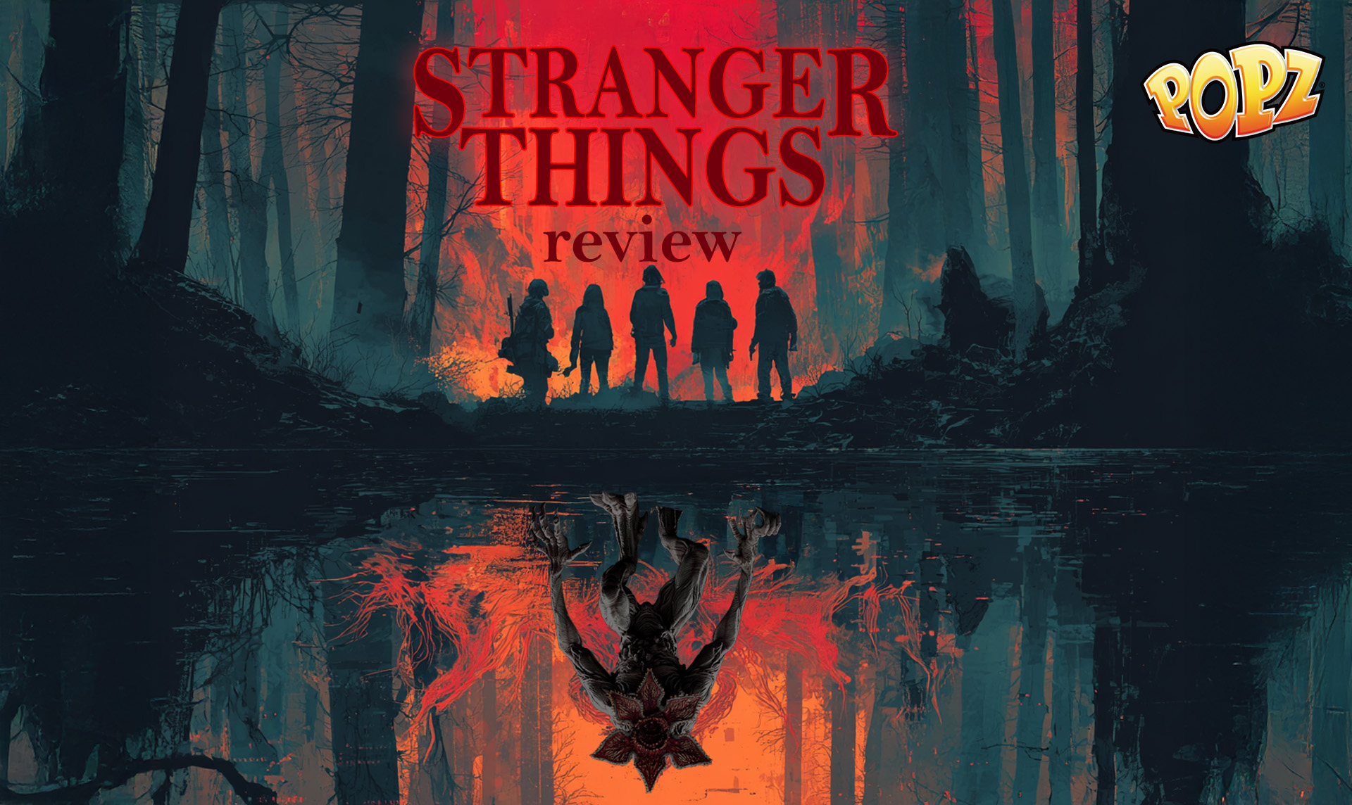 POPZ-CULTURE Series Reviews – Stranger Things Season 5 (2025)