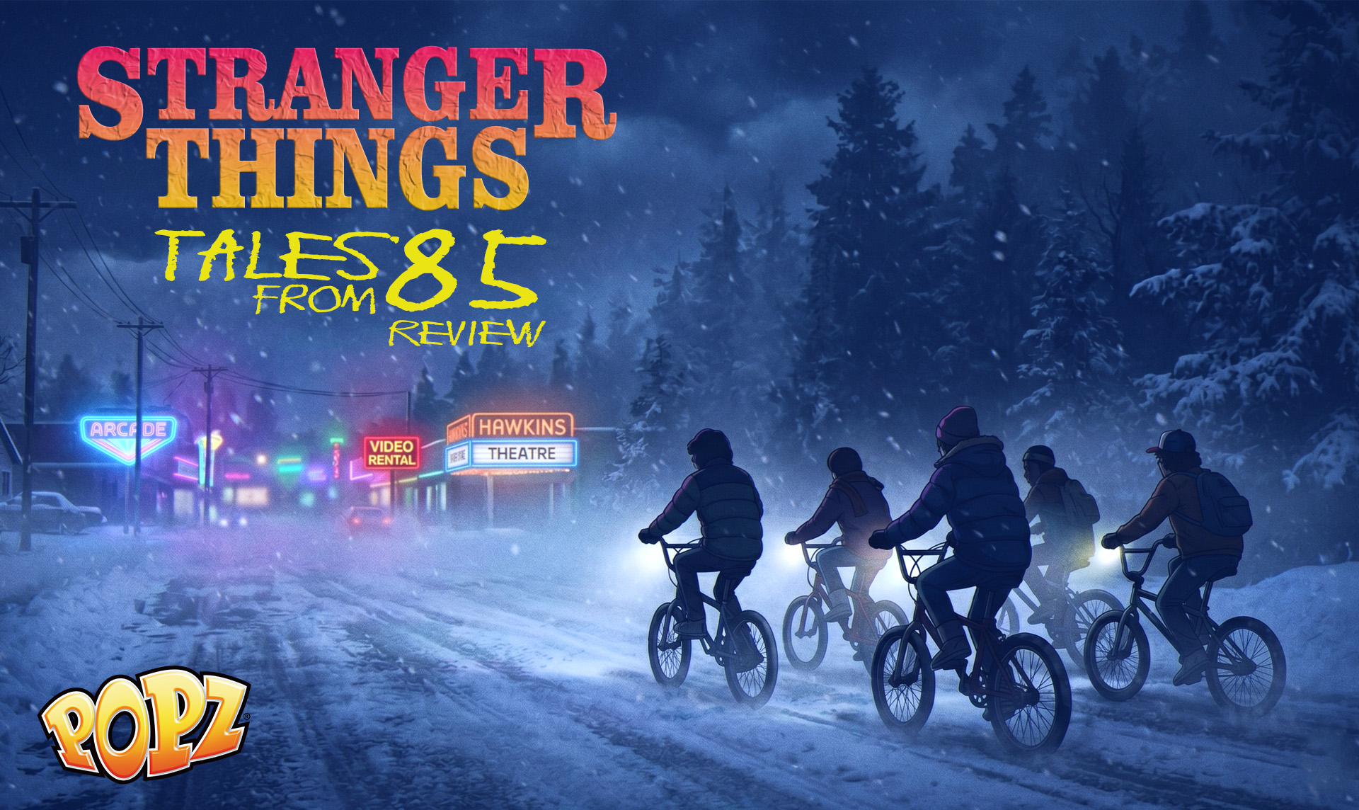 POPZ-CULTURE Series Reviews – Stranger Things: Tales from ’85 (2026)